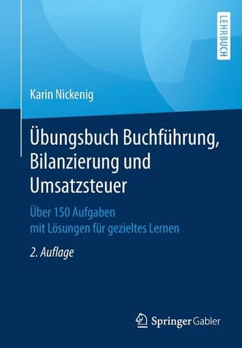 Übungsbuch Buchführung, Bilanzierung und Umsatzsteuer Über 150 Aufgaben mit Lösungen für gezieltes Lernen