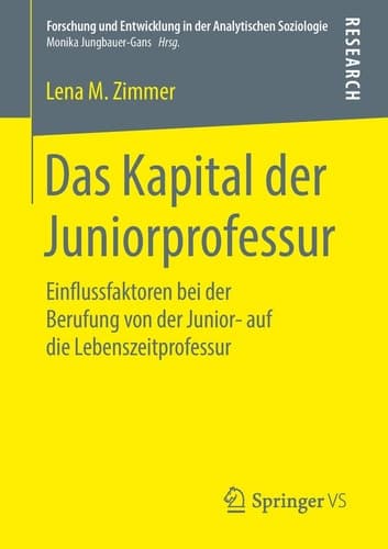 Das Kapital der Juniorprofessur Einflussfaktoren bei der Berufung von der Junior- auf die Lebenszeitprofessur
