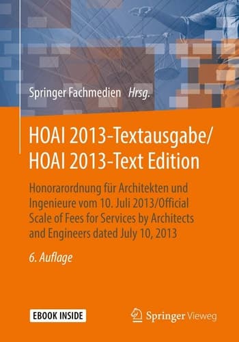 HOAI 2013-Textausgabe/HOAI 2013-Text Edition: Honorarordnung für Architekten und Ingenieure vom 10. Juli 2013/Official Scale of Fees for Services by ... dated July 10, 2013 (German Edition)