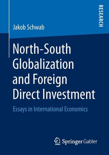 North-South Globalization and Foreign Direct Investment Essays in International Economics