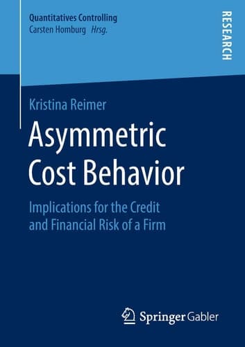 Asymmetric Cost Behavior Implications for the Credit and Financial Risk of a Firm