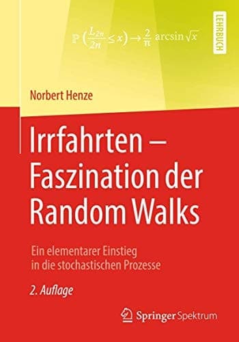 Irrfahrten – Faszination der Random Walks Ein elementarer Einstieg in die stochastischen Prozesse
