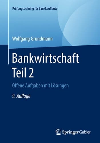 Bankwirtschaft Teil 2 Offene Aufgaben mit Lösungen