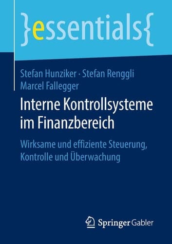 Interne Kontrollsysteme im Finanzbereich Wirksame und effiziente Steuerung, Kontrolle und Überwachung