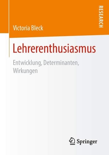 Lehrerenthusiasmus Entwicklung, Determinanten, Wirkungen