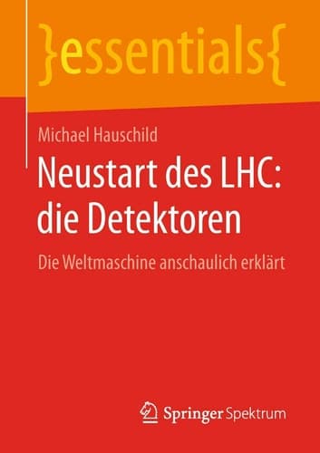 Neustart des LHC: die Detektoren Die Weltmaschine anschaulich erklärt