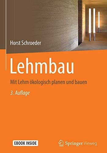 Lehmbau: Mit Lehm ökologisch planen und bauen (German Edition)