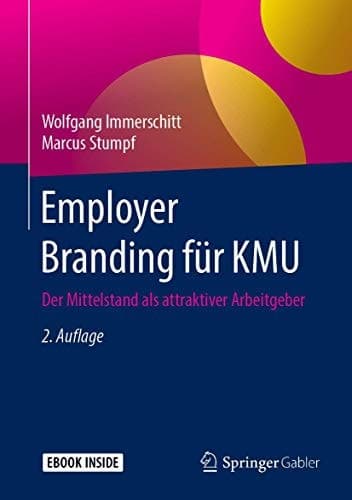 Employer Branding für KMU: Der Mittelstand als attraktiver Arbeitgeber (German Edition)