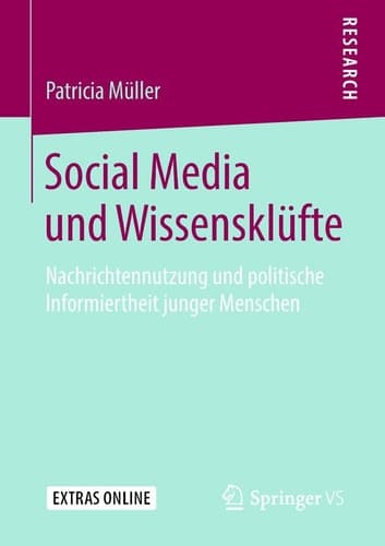 Social Media und Wissensklüfte Nachrichtennutzung und politische Informiertheit junger Menschen
