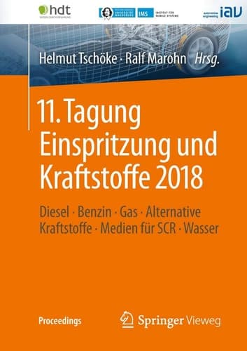 11. Tagung Einspritzung und Kraftstoffe 2018 Diesel ∙ Benzin ∙ Gas ∙ Alternative Kraftstoffe ∙ Medien für SCR ∙ Wasser