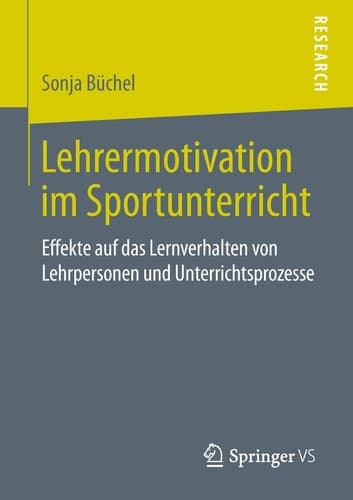 Lehrermotivation im Sportunterricht Effekte auf das Lernverhalten von Lehrpersonen und Unterrichtsprozesse