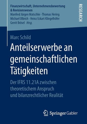 Anteilserwerbe an gemeinschaftlichen Tätigkeiten Der IFRS 11.21A zwischen theoretischem Anspruch und bilanzrechtlicher Realität