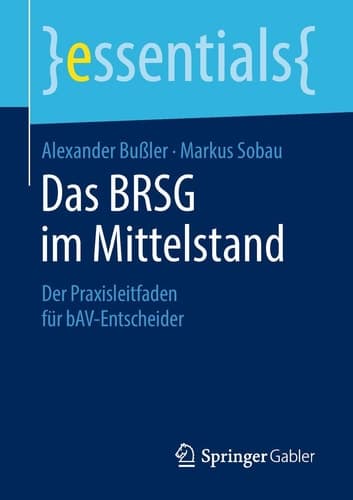 Das BRSG im Mittelstand Der Praxisleitfaden für bAV-Entscheider