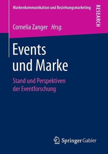 Events und Marke Stand und Perspektiven der Eventforschung