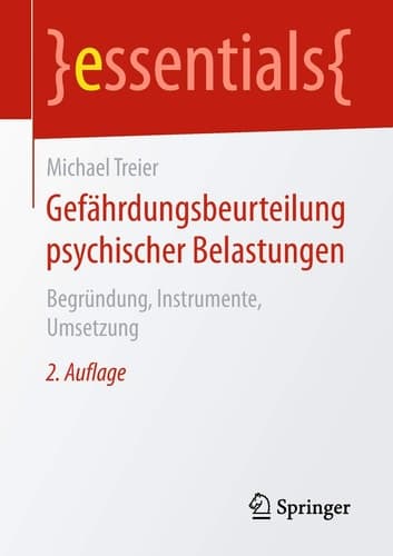 Gefährdungsbeurteilung psychischer Belastungen Begründung, Instrumente, Umsetzung