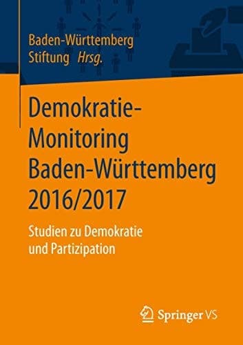 Demokratie-Monitoring Baden-Württemberg 2016/2017 Studien zu Demokratie und Partizipation