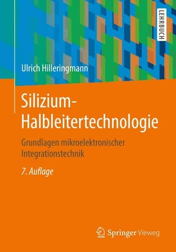 Silizium-Halbleitertechnologie Grundlagen mikroelektronischer Integrationstechnik