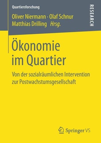 Ökonomie im Quartier Von der sozialräumlichen Intervention zur Postwachstumsgesellschaft