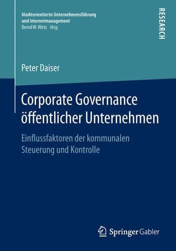 Corporate Governance öffentlicher Unternehmen Einflussfaktoren der kommunalen Steuerung und Kontrolle
