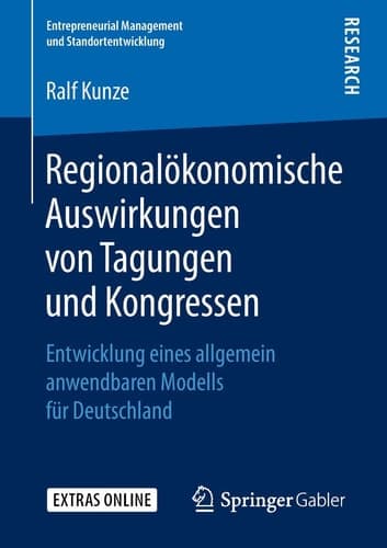 Regionalökonomische Auswirkungen von Tagungen und Kongressen Entwicklung eines allgemein anwendbaren Modells für Deutschland