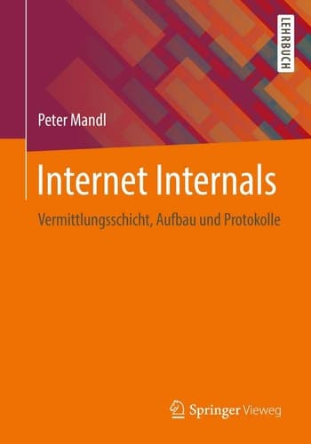 Internet Internals Vermittlungsschicht, Aufbau und Protokolle