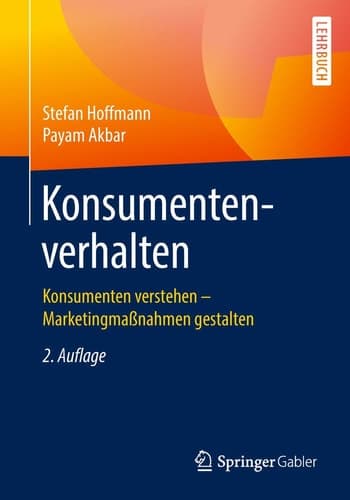 Konsumentenverhalten Konsumenten verstehen – Marketingmaßnahmen gestalten