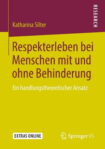 Respekterleben bei Menschen mit und ohne Behinderung Ein handlungstheoretischer Ansatz
