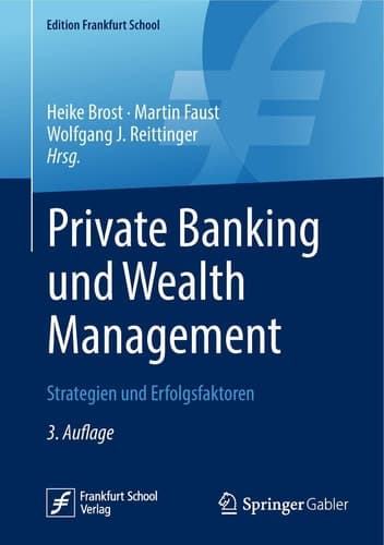 Private Banking und Wealth Management Strategien und Erfolgsfaktoren