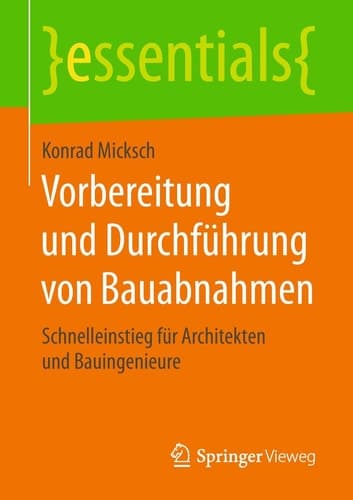 Vorbereitung und Durchführung von Bauabnahmen Schnelleinstieg für Architekten und Bauingenieure