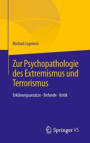 Zur Psychopathologie des Extremismus und Terrorismus Erklärungsansätze – Befunde – Kritik