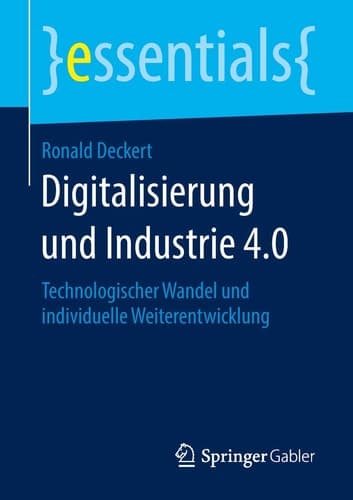 Digitalisierung und Industrie 4.0 Technologischer Wandel und individuelle Weiterentwicklung