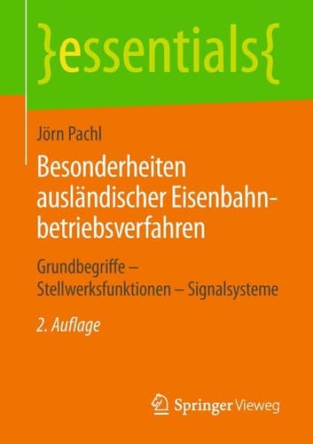 Besonderheiten ausländischer Eisenbahnbetriebsverfahren Grundbegriffe – Stellwerksfunktionen – Signalsysteme