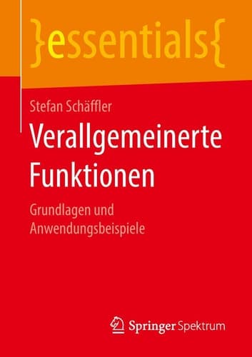Verallgemeinerte Funktionen Grundlagen und Anwendungsbeispiele