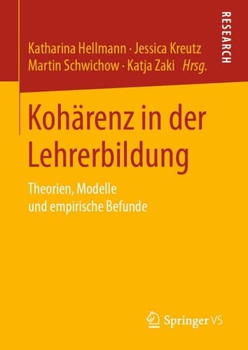 Kohärenz in der Lehrerbildung Theorien, Modelle und empirische Befunde