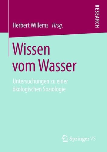 Wissen vom Wasser Untersuchungen zu einer ökologischen Soziologie