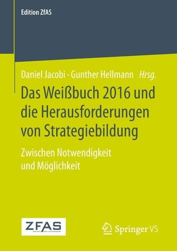 Das Weißbuch 2016 und die Herausforderungen von Strategiebildung Zwischen Notwendigkeit und Möglichkeit