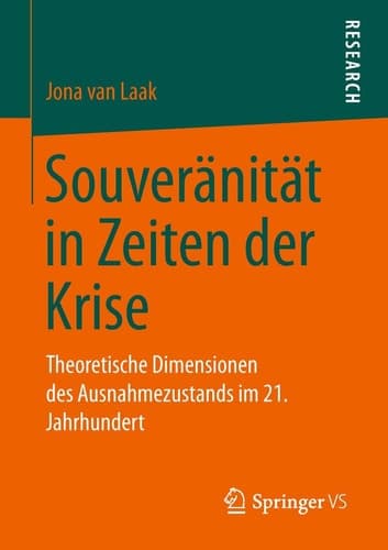 Souveränität in Zeiten der Krise Theoretische Dimensionen des Ausnahmezustands im 21. Jahrhundert