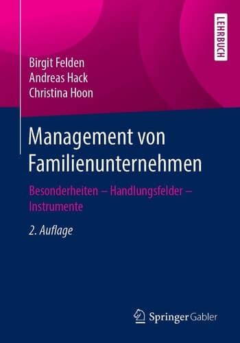 Management von Familienunternehmen Besonderheiten – Handlungsfelder – Instrumente