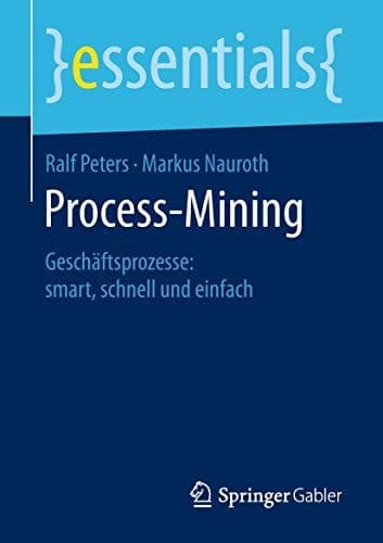 Process-Mining Geschäftsprozesse: smart, schnell und einfach