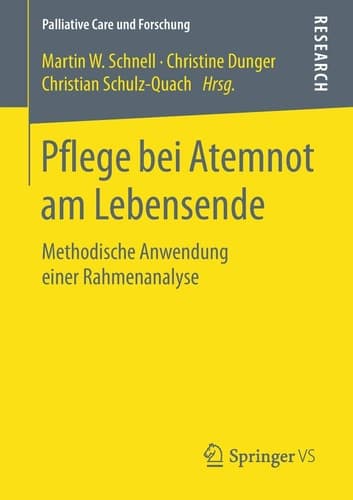 Pflege bei Atemnot am Lebensende Methodische Anwendung einer Rahmenanalyse