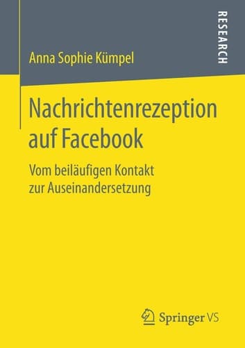 Nachrichtenrezeption auf Facebook Vom beiläufigen Kontakt zur Auseinandersetzung