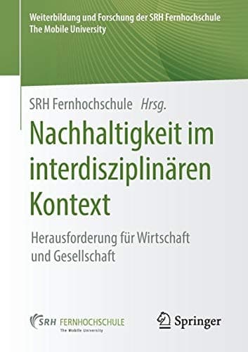 Nachhaltigkeit im interdisziplinären Kontext Herausforderung für Wirtschaft und Gesellschaft