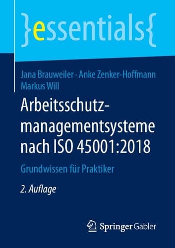 Arbeitsschutzmanagementsysteme nach ISO 45001:2018 Grundwissen für Praktiker