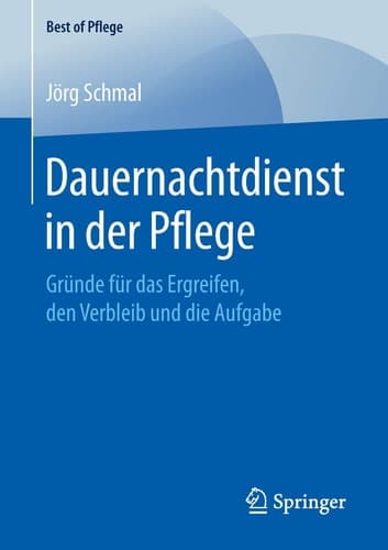 Dauernachtdienst in der Pflege Gründe für das Ergreifen, den Verbleib und die Aufgabe