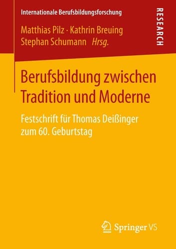 Berufsbildung zwischen Tradition und Moderne Festschrift für Thomas Deißinger zum 60. Geburtstag