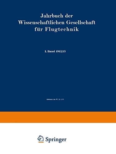 Jahrbuch der Wissenschaftlichen Gesellschaft für Flugtechnik I. Band 1912/13