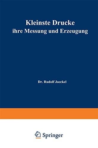 Kleinste Drucke ihre Messung und Erzeugung