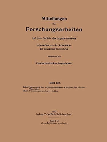 Mitteilungen über Forschungsarbeiten auf dem Gebiete des Ingenieurwesens insbesondere aus den Laboratorien der technischen Hochschulen