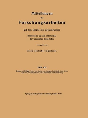 Mitteilungen über Forschungsarbeiten auf dem Gebiete des Ingenieurwesens insbesondere aus den Laboratorien der technischen Hochschulen
