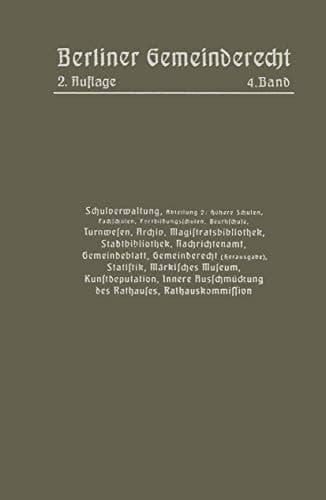 Schulverwaltung. Abt. 2 (Höhere Schulen, Fachschulen, Fortbildungsschulen, Beuthschule), Turnwesen, Archiv, Magistratsbibliothek, Stadtbibliothek, Nachrichtenamt, Gemeindeblatt, Gemeinderecht (Herausgabe), Statistik, Märkisches Museum, Kunstdeputation